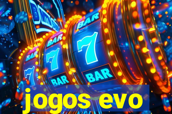 jogos evo