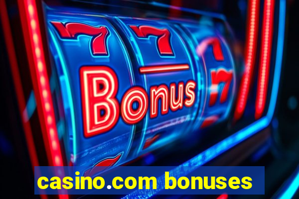 casino.com bonuses