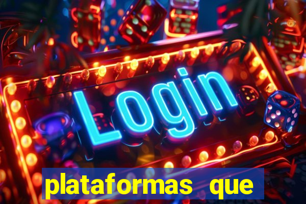 plataformas que estao pagando bem