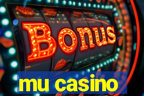 mu casino