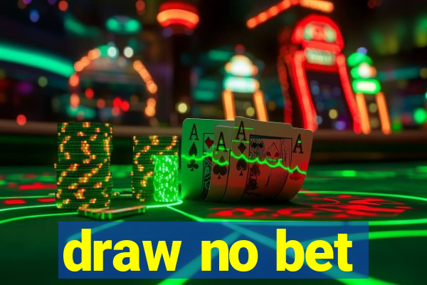 draw no bet