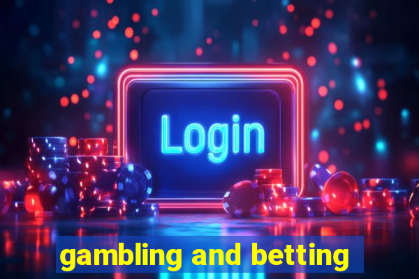 gambling and betting