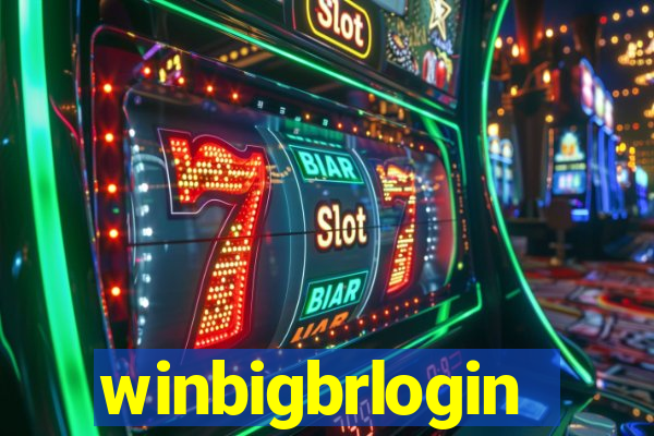 winbigbrlogin