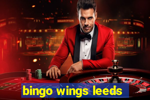 bingo wings leeds