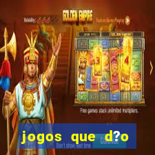 jogos que d?o dinheiro sem apostar