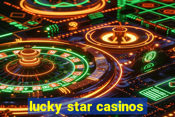 lucky star casinos