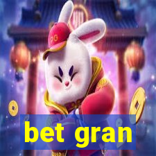 bet gran