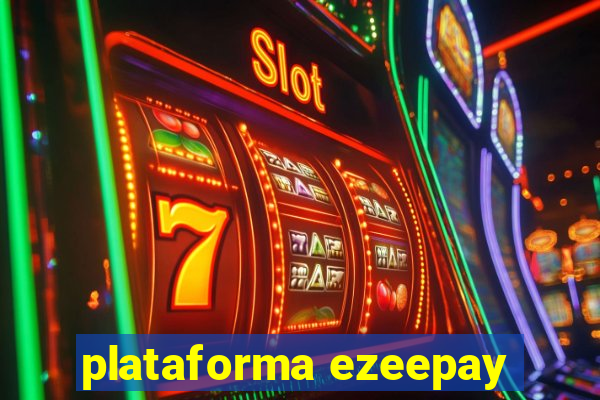 plataforma ezeepay