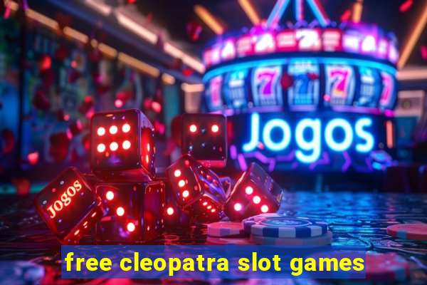 free cleopatra slot games