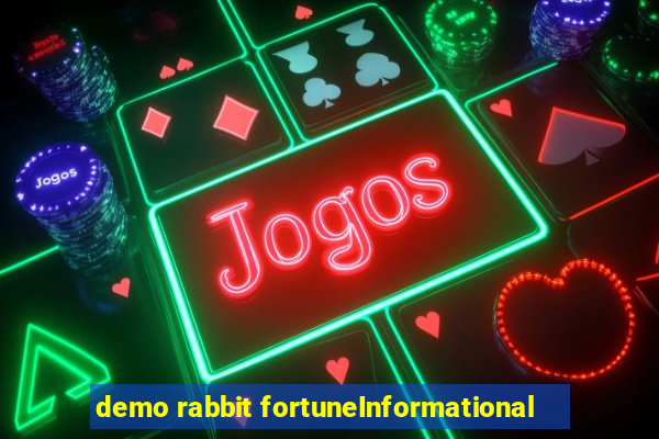 demo rabbit fortuneInformational