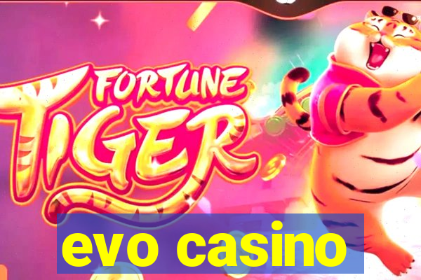 evo casino