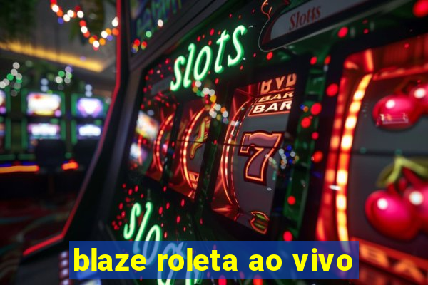 blaze roleta ao vivo