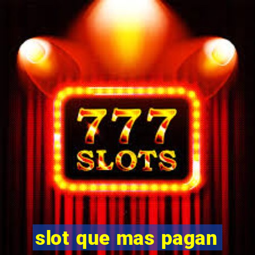 slot que mas pagan