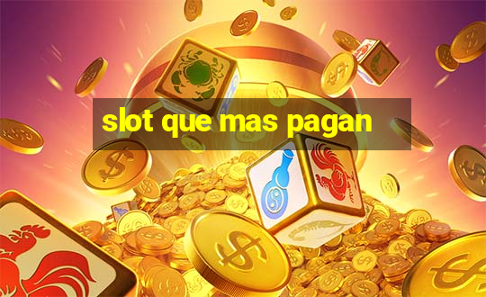 slot que mas pagan