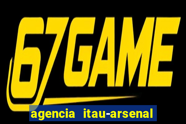 agencia itau-arsenal de marinha