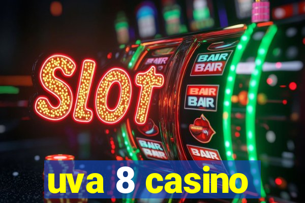 uva 8 casino