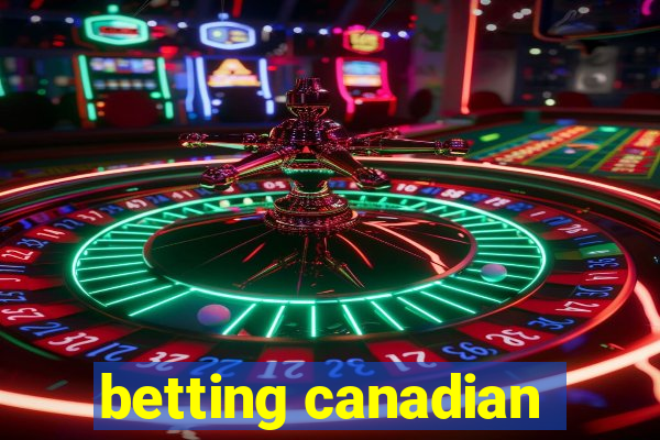 betting canadian