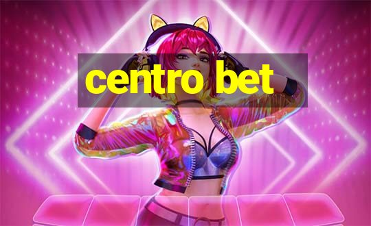 centro bet