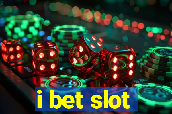 i bet slot