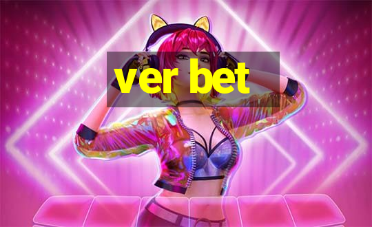 ver bet