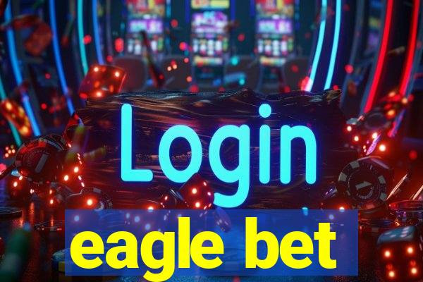 eagle bet