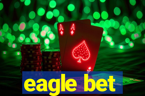 eagle bet