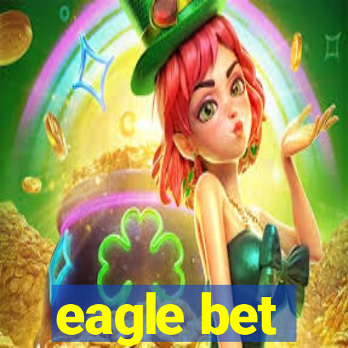 eagle bet