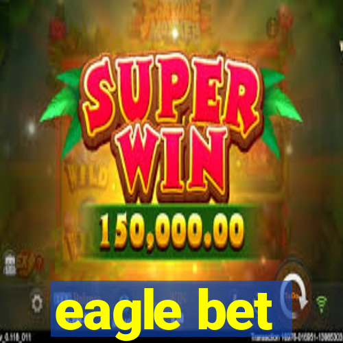 eagle bet