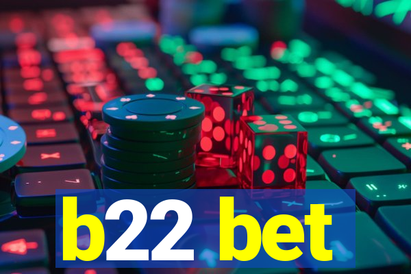 b22 bet