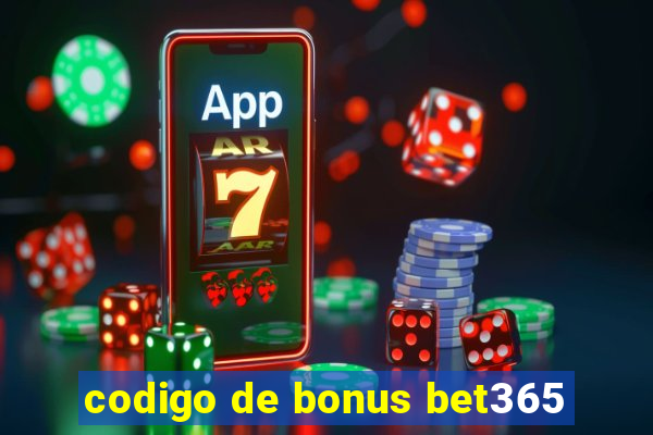 codigo de bonus bet365