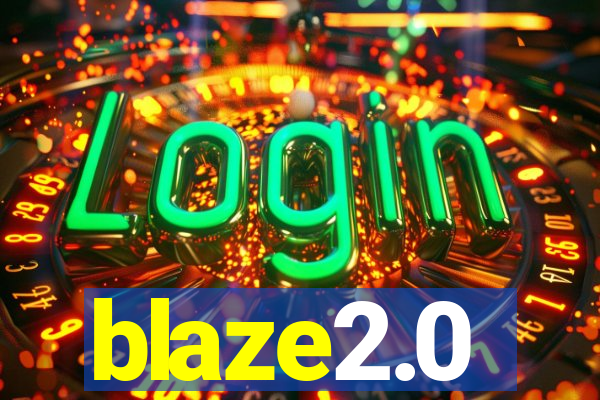 blaze2.0