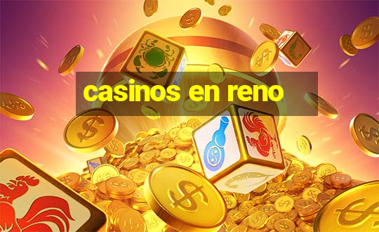 casinos en reno