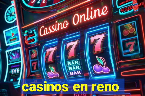 casinos en reno