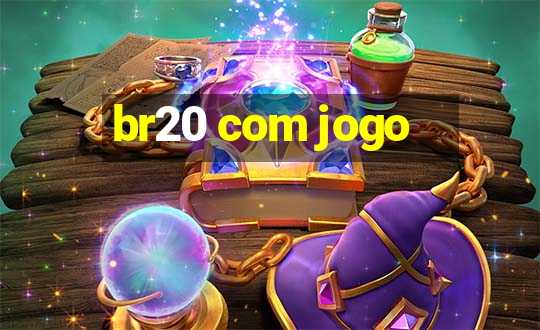 br20 com jogo