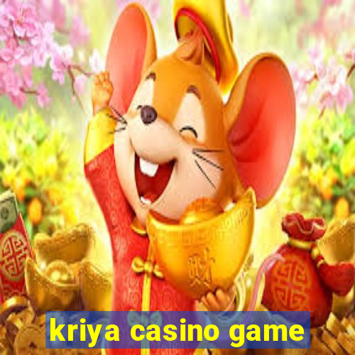 kriya casino game