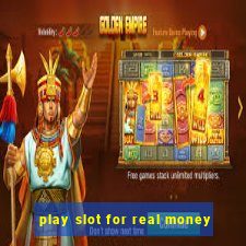 play slot for real money