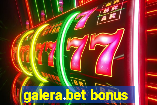 galera.bet bonus