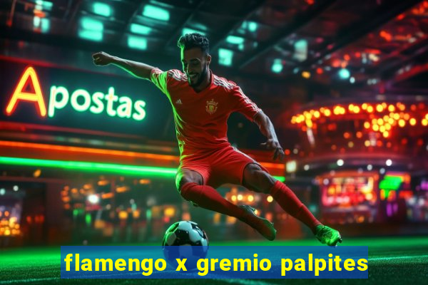 flamengo x gremio palpites