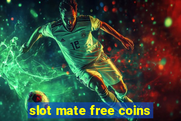 slot mate free coins