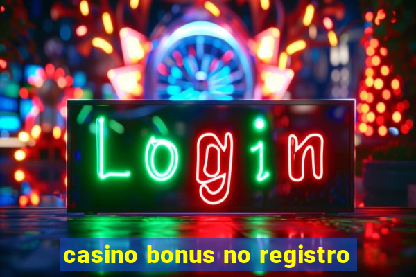 casino bonus no registro