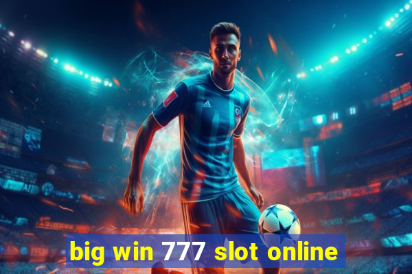 big win 777 slot online