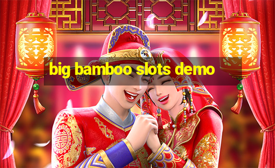 big bamboo slots demo