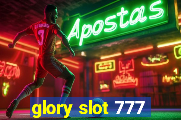 glory slot 777