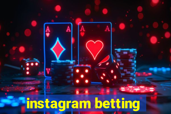 instagram betting