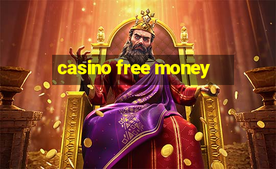 casino free money