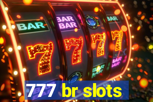 777 br slots