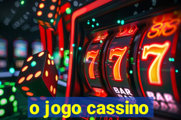 o jogo cassino