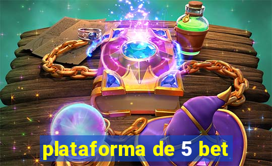 plataforma de 5 bet