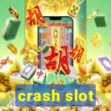 crash slot