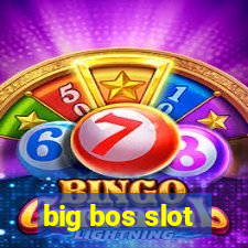 big bos slot